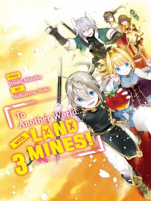 cover image of To Another World... with Land Mines! Volume 3